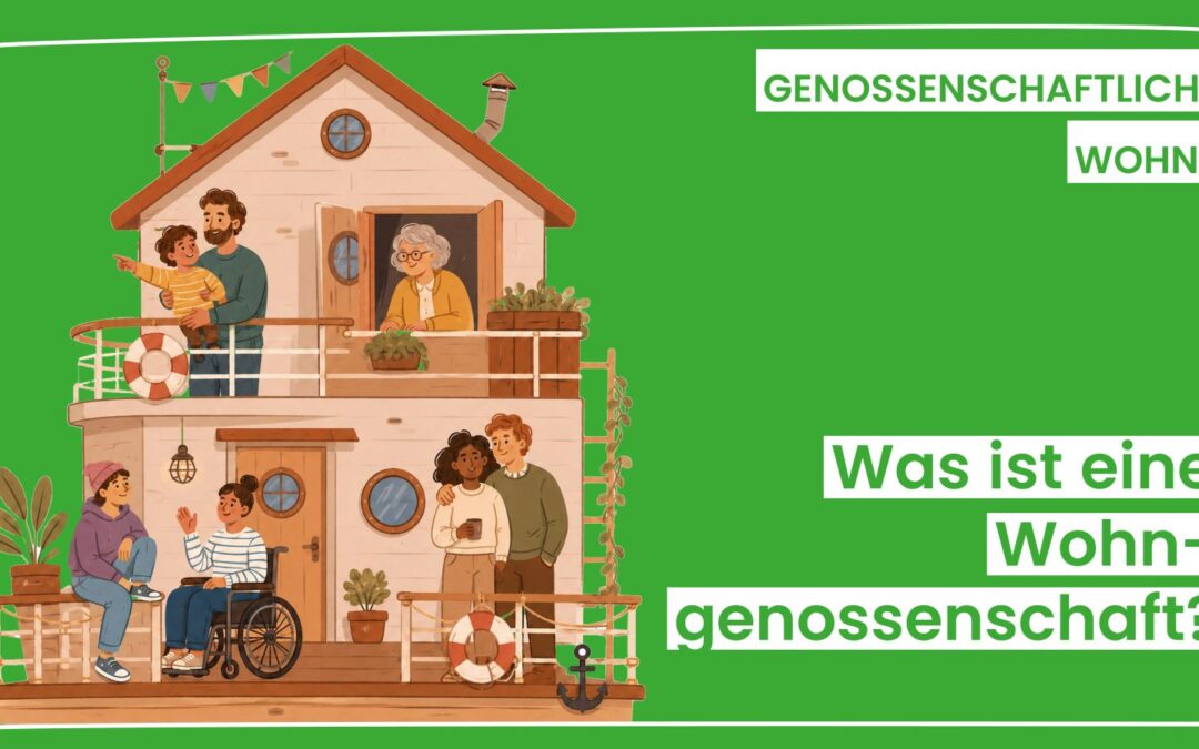 Was ist eine Wohngenossenschaft – und wie funktioniert sie?
